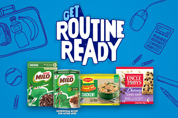 Get Routine Ready with MILO, Maggi and UNCLE TOBYS.