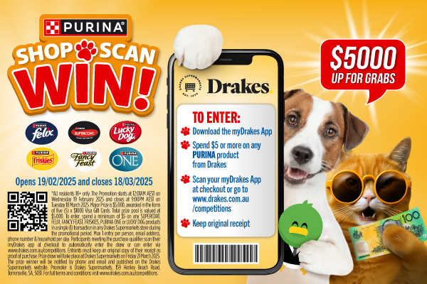 SHOP, SCAN &amp; WIN $5000 with PURINA at Drakes!